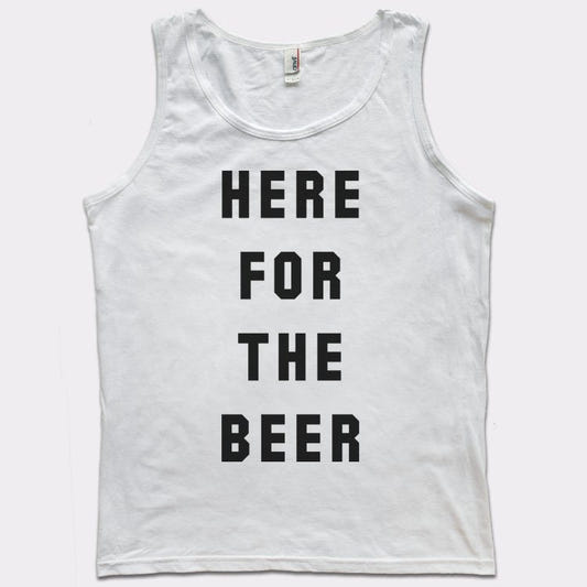 Here For The Beer - 6DollarShirts