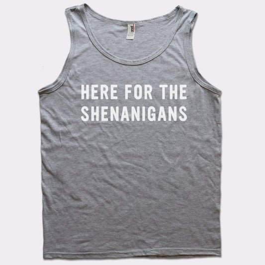 Here For Shenanigans - 6DollarShirts