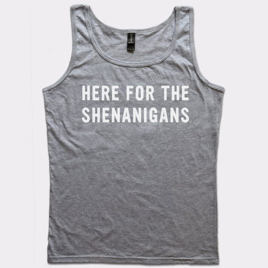 Here For Shenanigans - 6DollarShirts