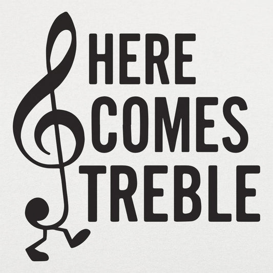 Here Comes Treble - 6DollarShirts