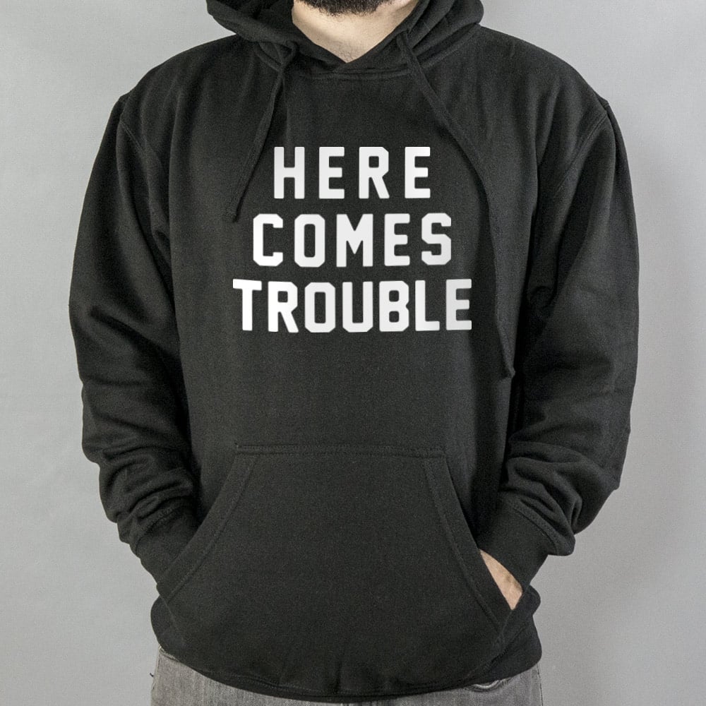 Here Comes Trouble