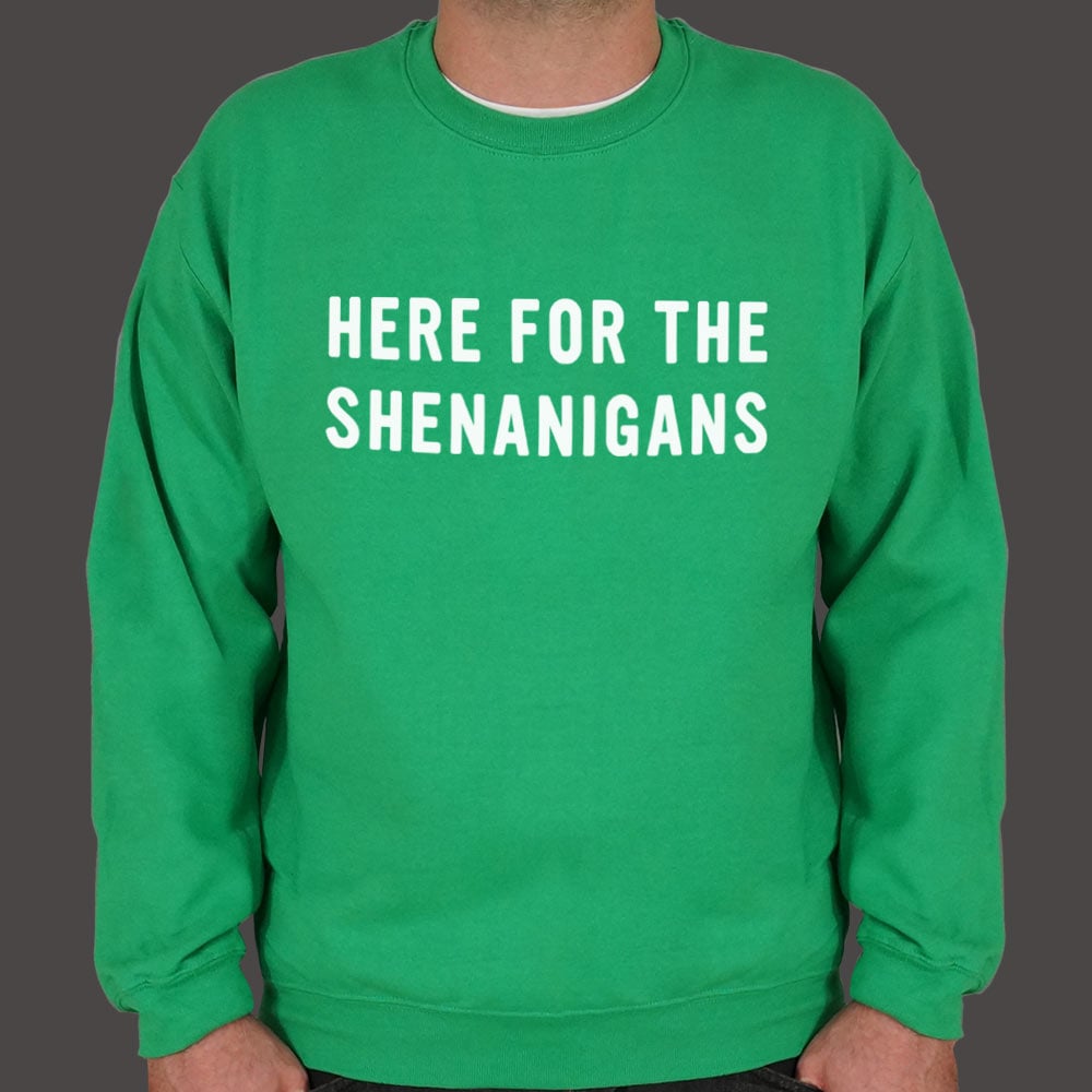Here For Shenanigans - 6DollarShirts