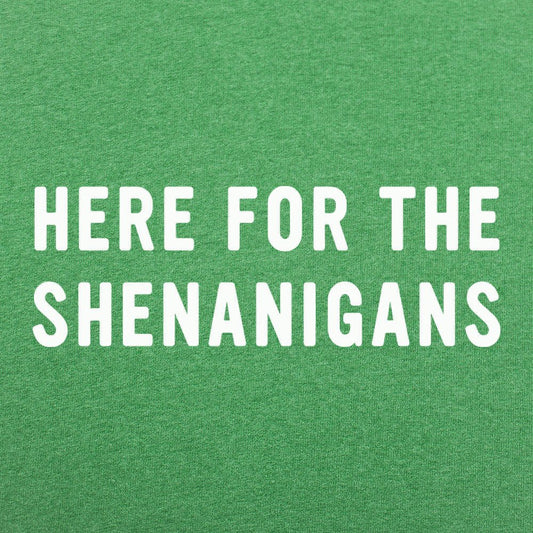 Here For Shenanigans