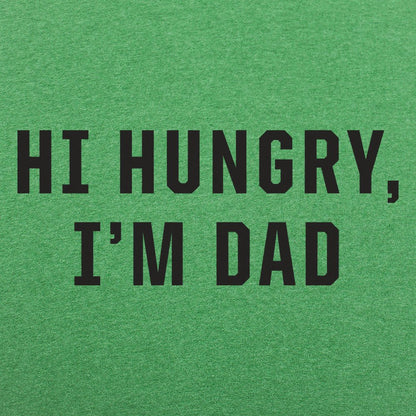 Hi Hungry I'm Dad - 6DollarShirts