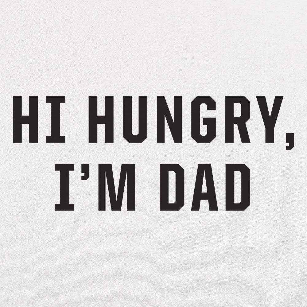 Hi Hungry I'm Dad - 6DollarShirts