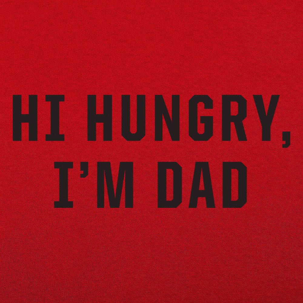 Hi Hungry I'm Dad