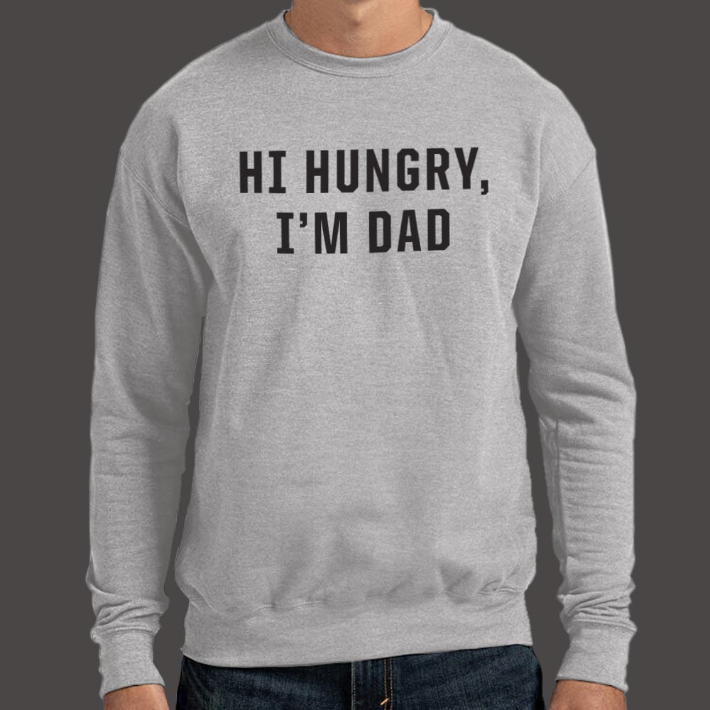 Hi Hungry I'm Dad - 6DollarShirts