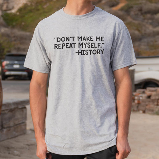 History Repeats - 6DollarShirts