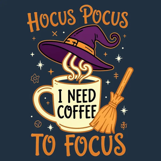 Hocus Pocus I Need Coffee to Focus-Default-Thumbnail