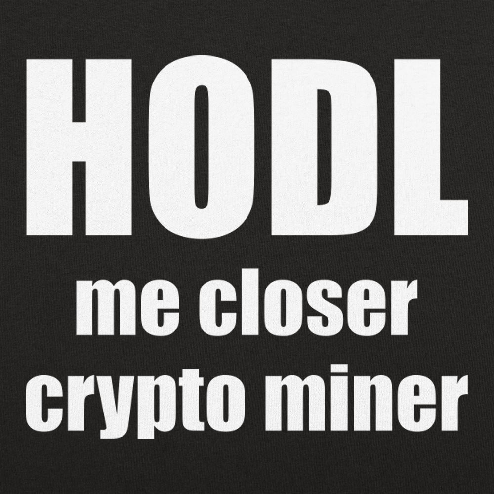 HODL Me Closer - 6DollarShirts