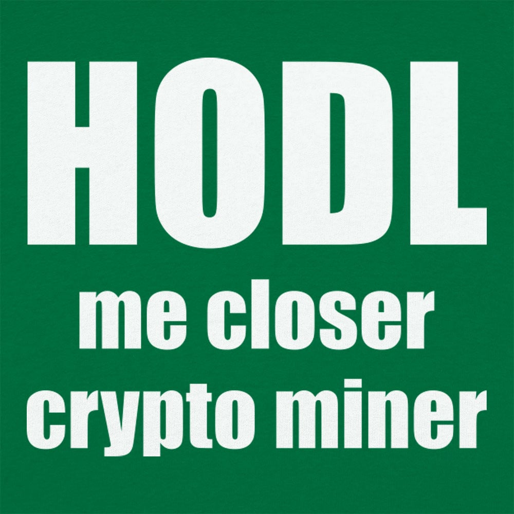 HODL Me Closer - 6DollarShirts