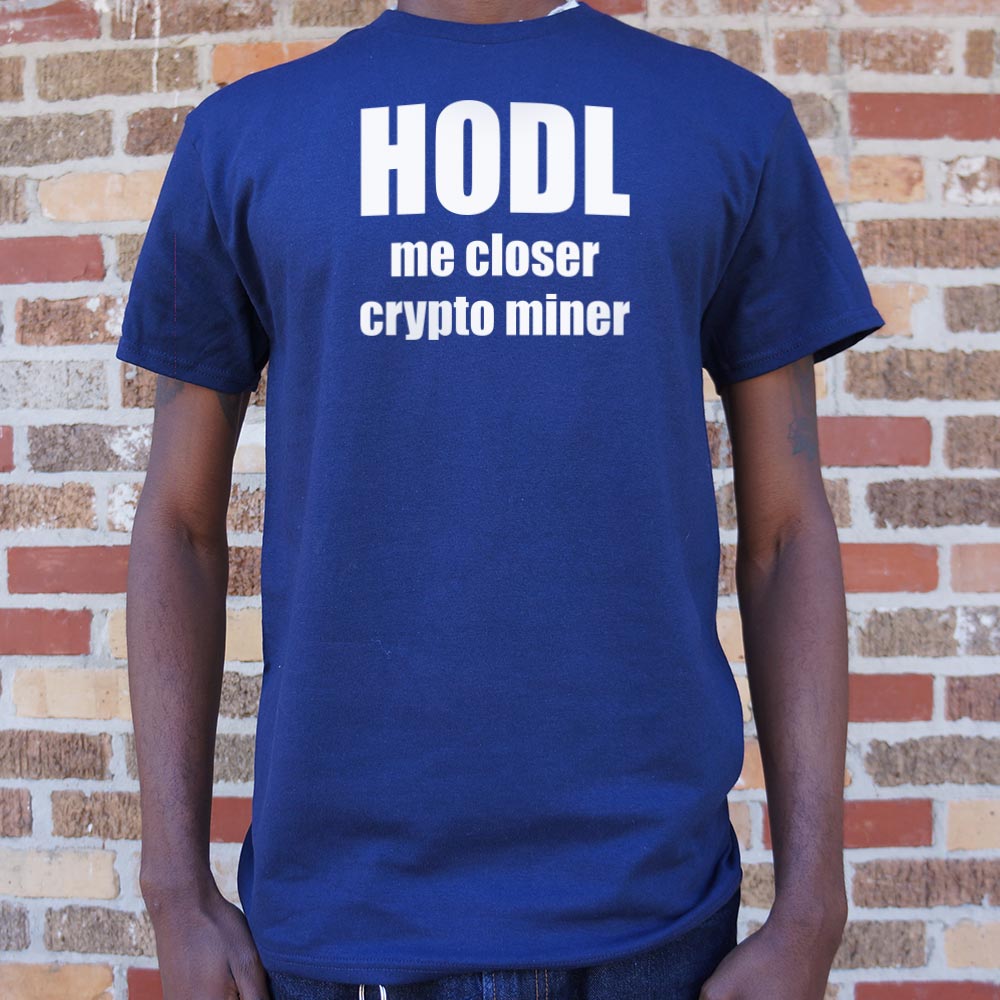 HODL Me Closer - 6DollarShirts