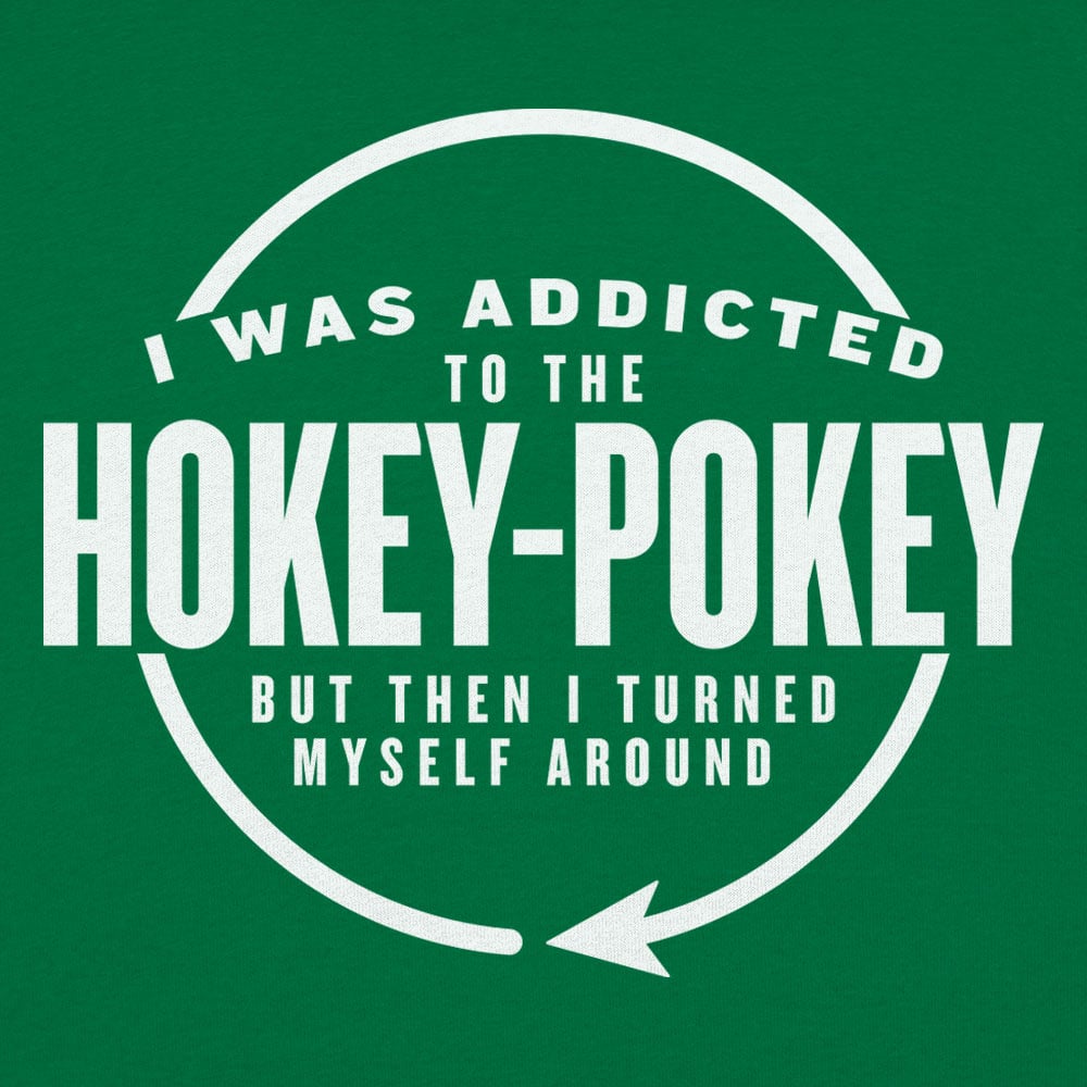 Hokey Pokey Addict - 6DollarShirts