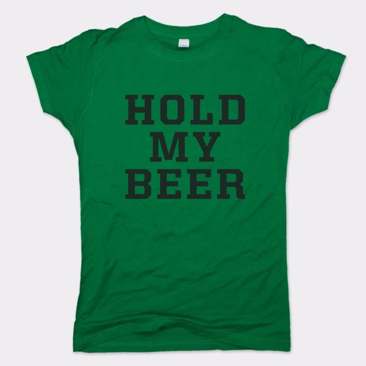 Hold My Beer - 6DollarShirts