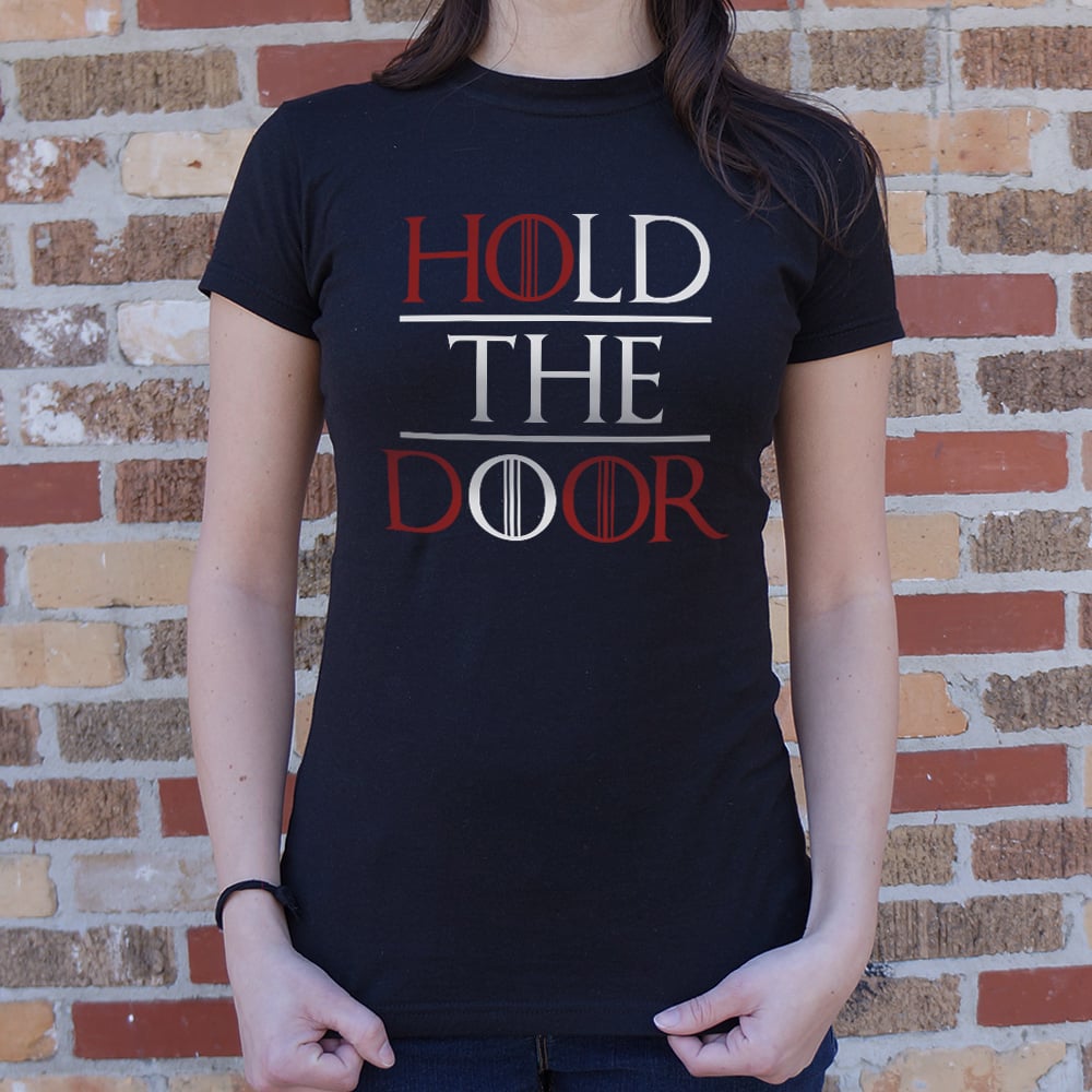 Hold The Door - 6DollarShirts