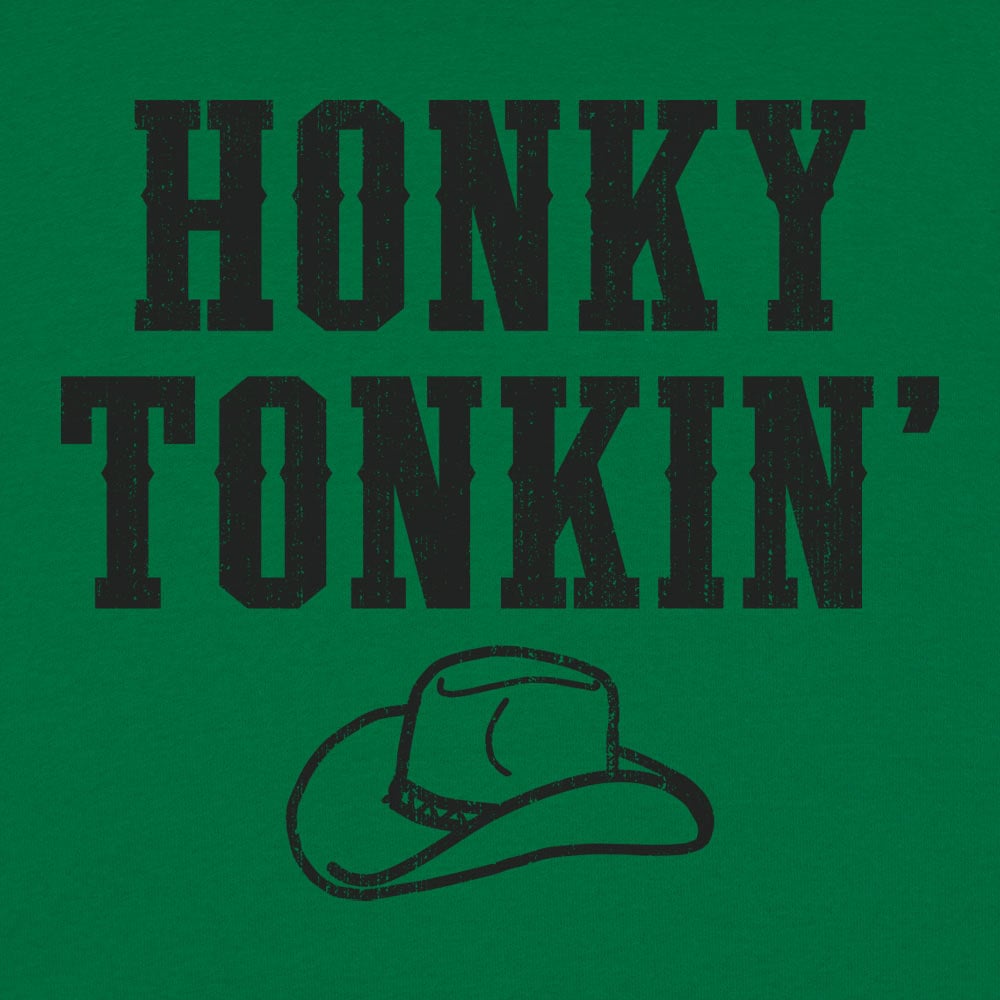 Honky Tonkin' - 6DollarShirts