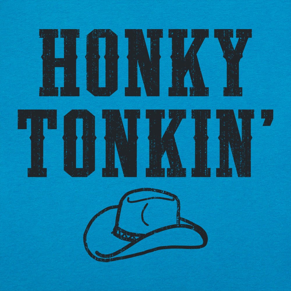 Honky Tonkin' - 6DollarShirts