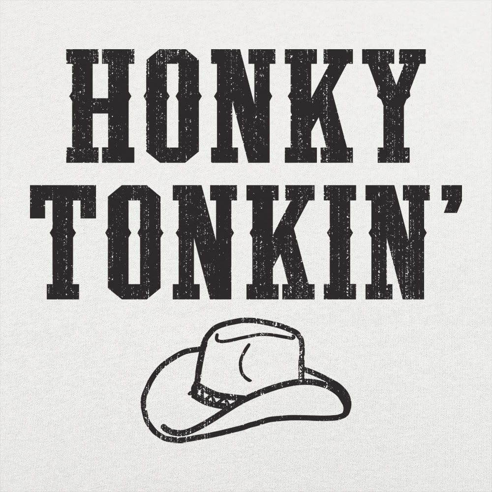 Honky Tonkin' - 6DollarShirts