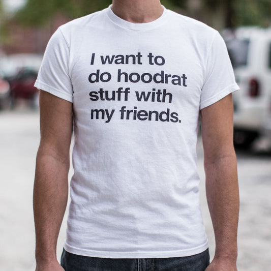 Hoodrat Stuff With Friends - 6DollarShirts