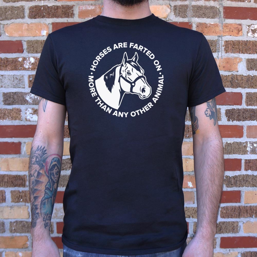 Horse Farts - 6DollarShirts