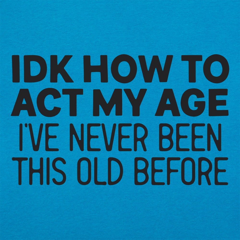 How to Act My Age