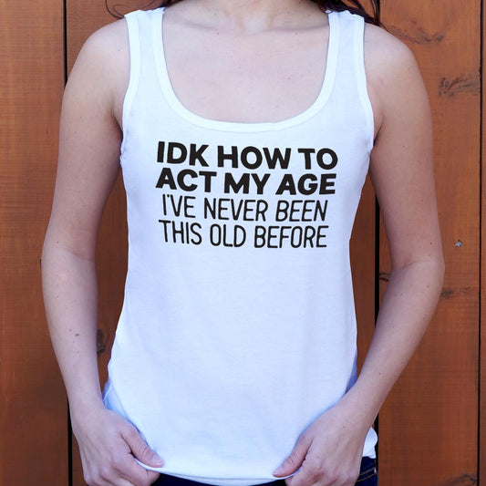 How to Act My Age - 6DollarShirts