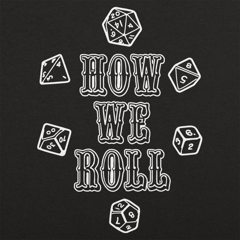 How We Roll - 6DollarShirts