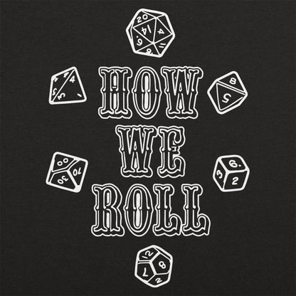 How We Roll - 6DollarShirts