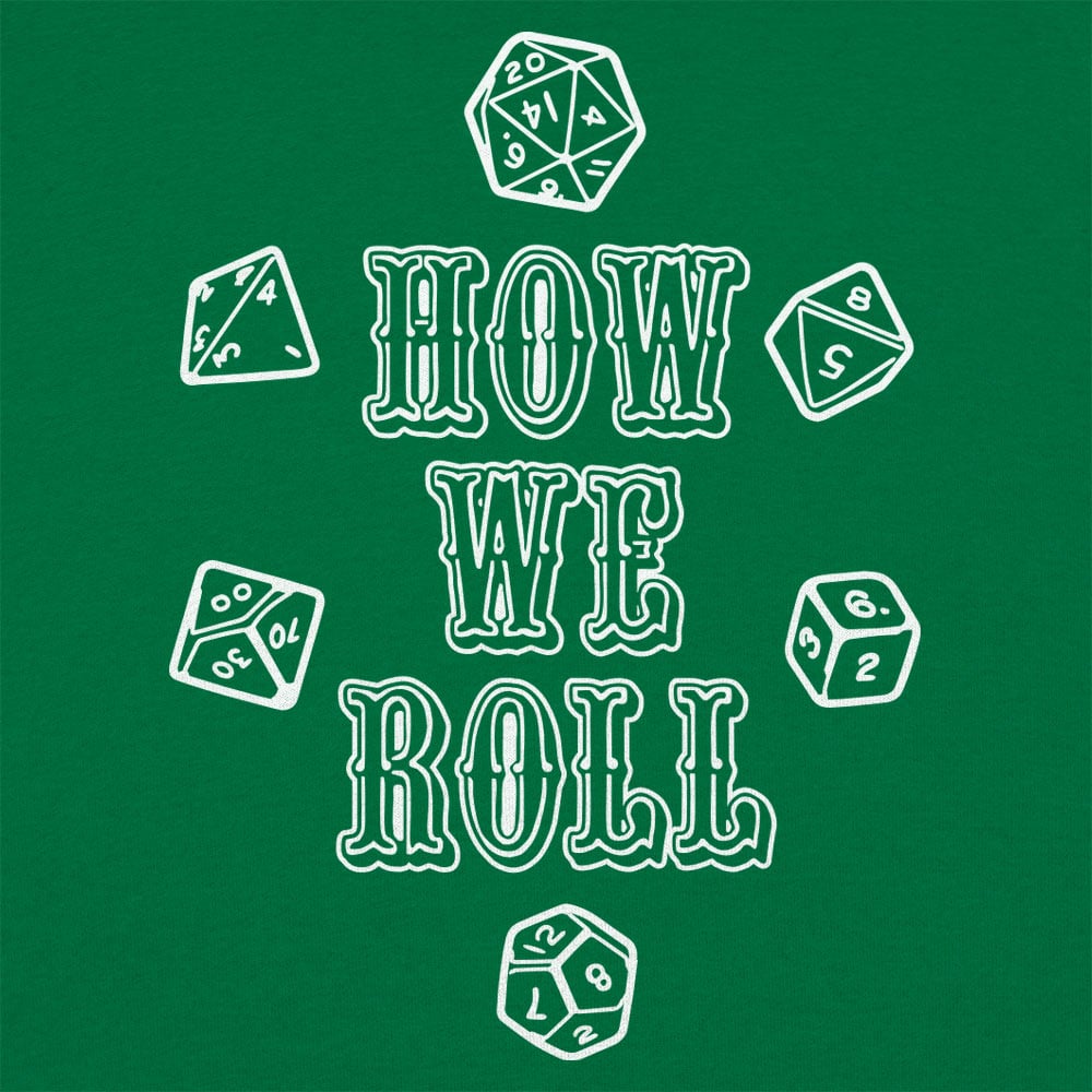How We Roll - 6DollarShirts