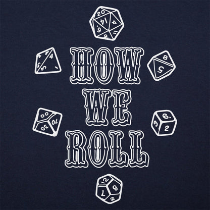 How We Roll - 6DollarShirts