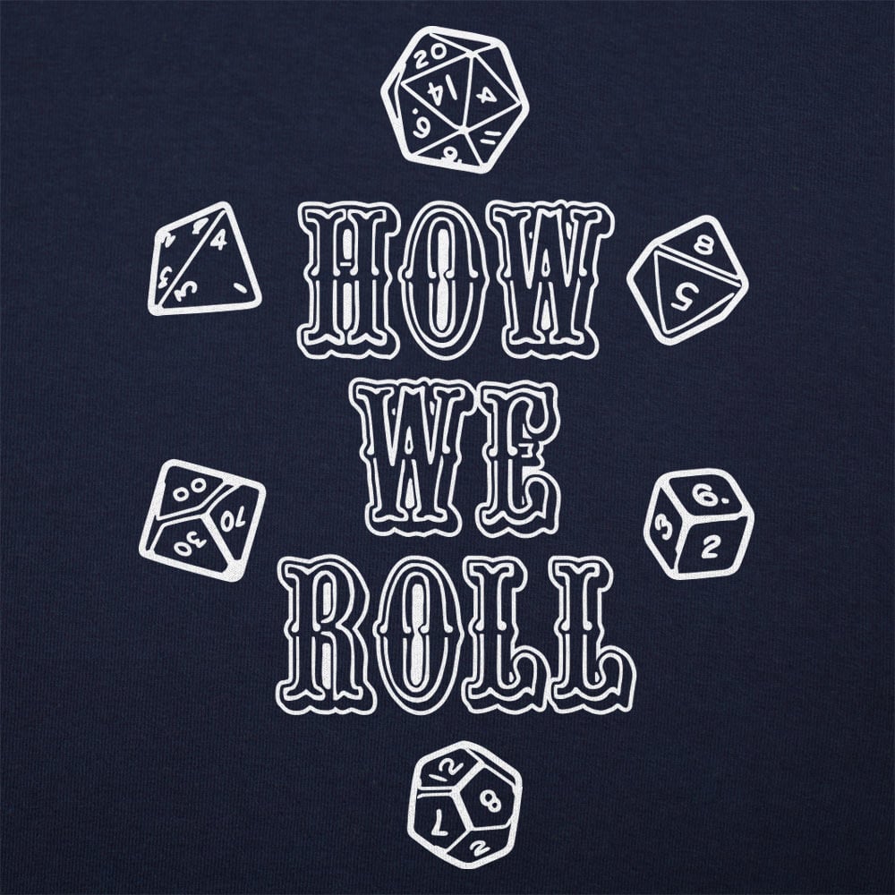 How We Roll - 6DollarShirts