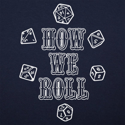 How We Roll - 6DollarShirts