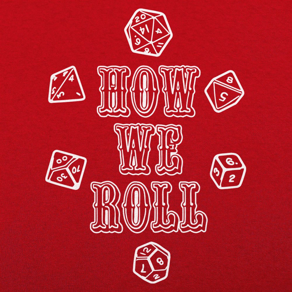 How We Roll - 6DollarShirts