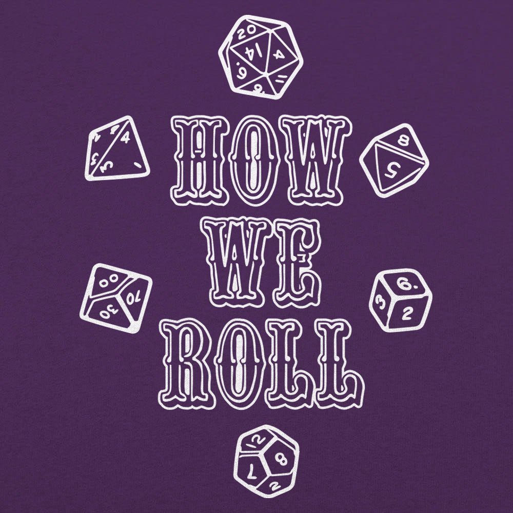 How We Roll - 6DollarShirts