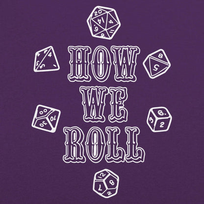 How We Roll - 6DollarShirts
