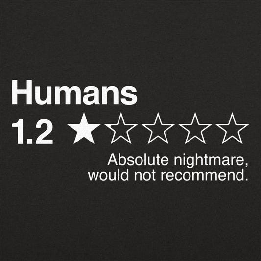 Humans Review, Nightmare Would Not Recommend graphic tee design