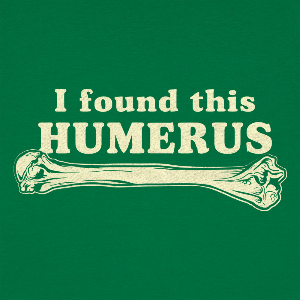 I Found This Humerus