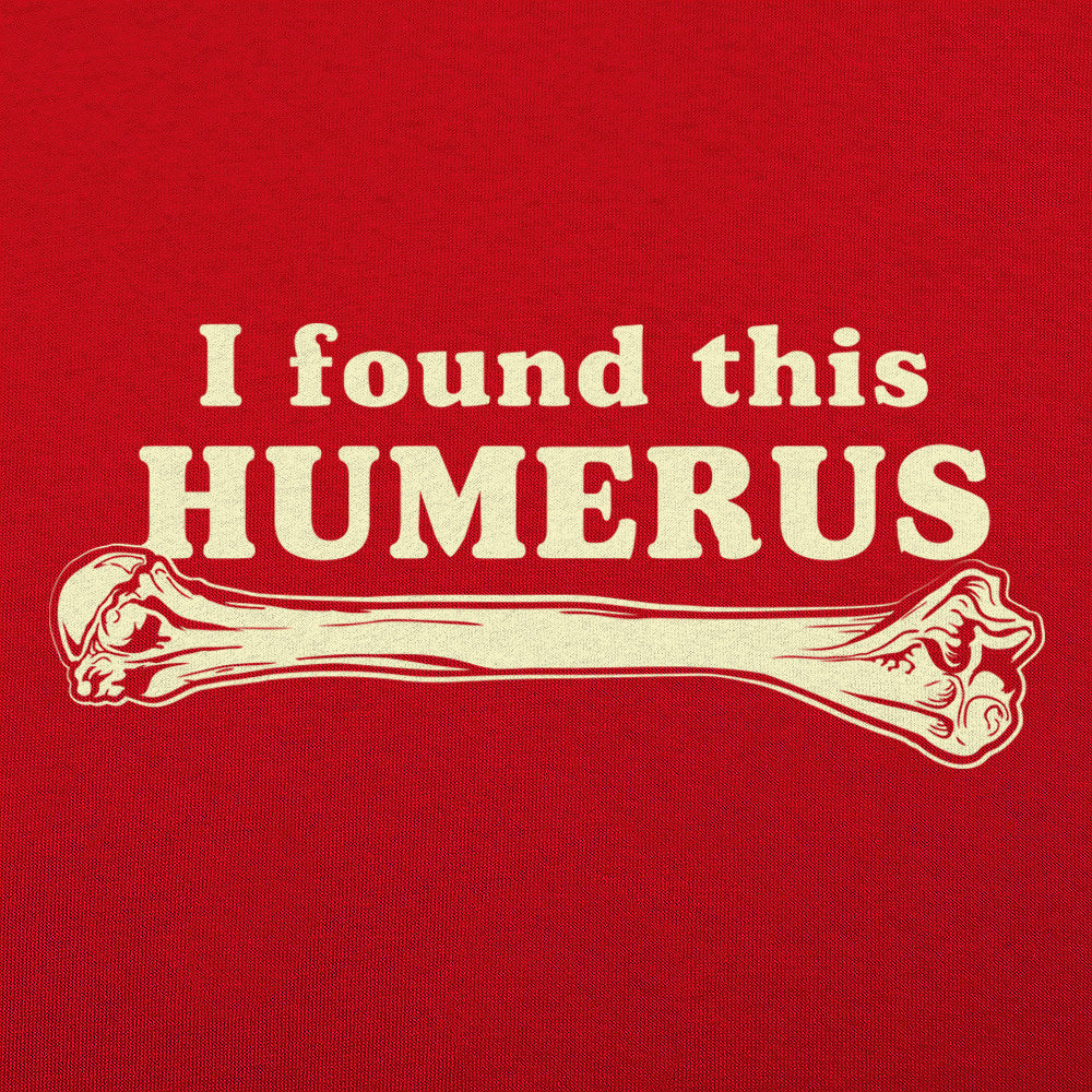 I Found This Humerus