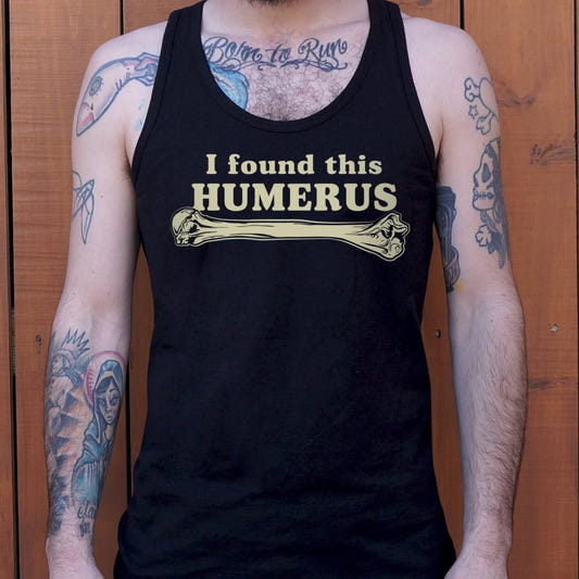 I Found This Humerus Funny Bone Pun graphic Men's Tank Top in Black
