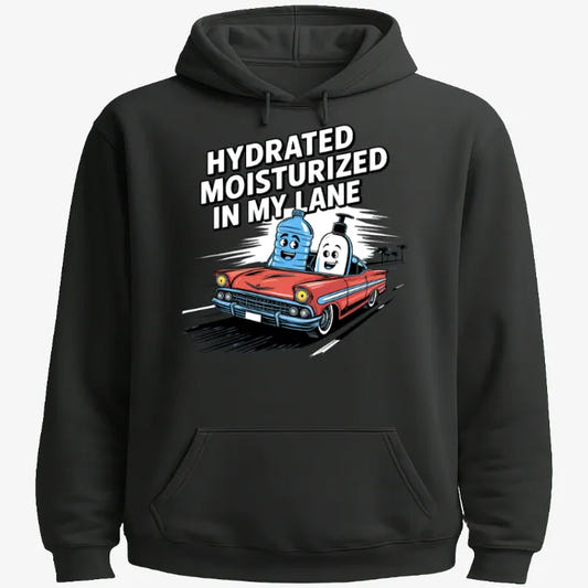 Hydrated Moisturized In My Lane Tee graphic Hoodie in Black
