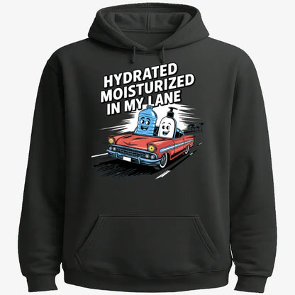 Hydrated Moisturized In My Lane Tee