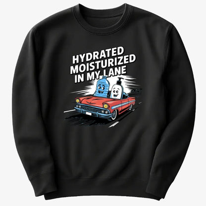 Hydrated Moisturized In My Lane Tee