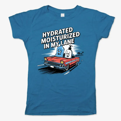 Hydrated Moisturized In My Lane Tee