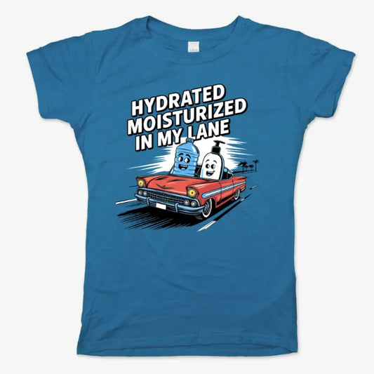 Hydrated Moisturized In My Lane Tee