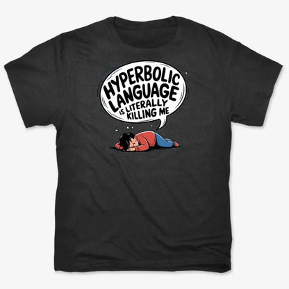 Hyperbolic Language Is Literally Killing Me