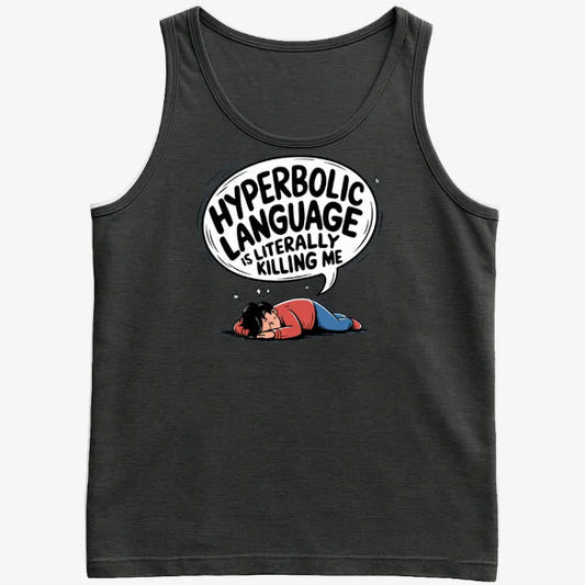 Hyperbolic Language Is Literally Killing Me graphic tee, view 30