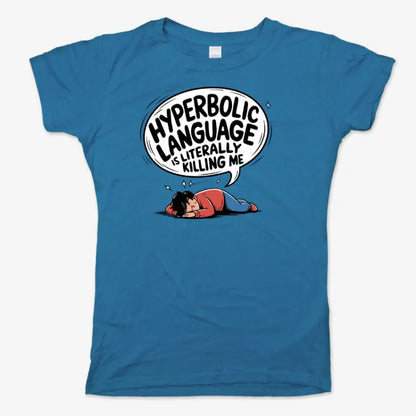 Hyperbolic Language Is Literally Killing Me