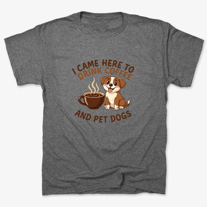 I Came Here to Drink Coffee and Pet Dogs-Men's T-Shirt-Charcoal Heather