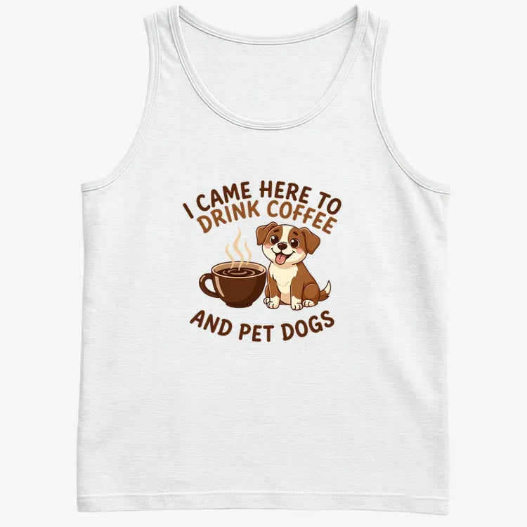 I Came Here to Drink Coffee and Pet Dogs-Men's Tank Top-White