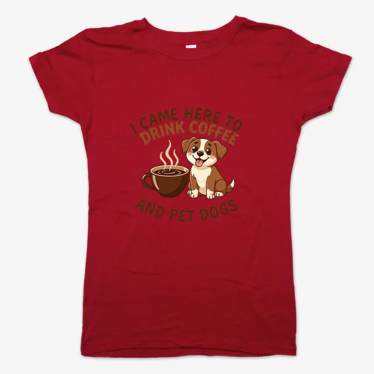 I Came Here to Drink Coffee and Pet Dogs-Women's T-Shirt-Deep Red